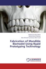 Fabrication of Mandible Biomodel Using Rapid Prototyping Technology