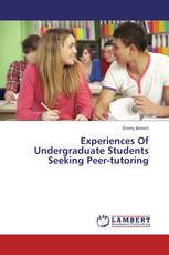 Experiences Of Undergraduate Students Seeking Peer-tutoring