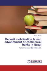 Deposit mobilization & loan advancement of commercial banks in Nepal
