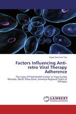 Factors Influencing Anti-retro Viral Therapy Adherence