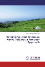 Rethinking Land Reform in Kenya Towards a Pro-poor Approach
