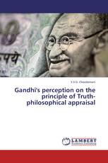 Gandhi's perception on the principle of Truth-philosophical appraisal