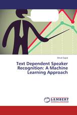 Text Dependent Speaker Recognition: A Machine Learning Approach