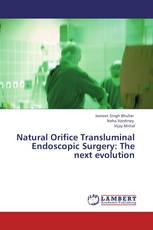 Natural Orifice Transluminal Endoscopic Surgery: The next evolution