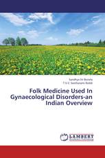 Folk Medicine Used In Gynaecological Disorders-an Indian Overview