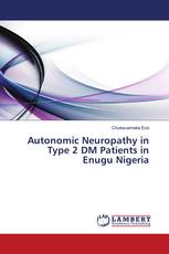 Autonomic Neuropathy in Type 2 DM Patients in Enugu Nigeria