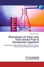 Phenotypes of Stem cells from Dental Pulp & Periodontal Ligament