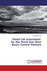 Flood risk assessment for the Thach Han River Basin, Central Vietnam