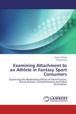 Examining Attachment to an Athlete in Fantasy Sport Consumers