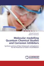 Molecular modelling Quantum Chemical Studies and Corrosion Inhibitors
