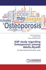 KAP study regarding Osteoporosis among Adults,Riyadh