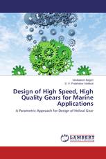 Design of High Speed, High Quality Gears for Marine Applications