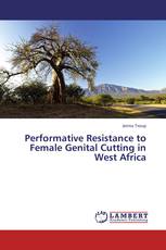 Performative Resistance to Female Genital Cutting in West Africa
