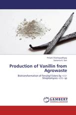 Production of Vanillin from Agrowaste