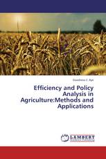 Efficiency and Policy Analysis in Agriculture:Methods and Applications