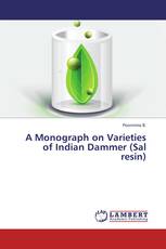 A Monograph on Varieties of Indian Dammer (Sal resin)