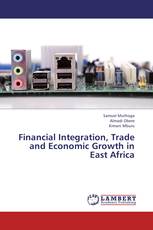 Financial Integration, Trade and Economic Growth in East Africa