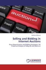 Selling and Bidding in Internet Auctions