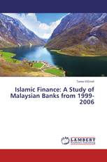 Islamic Finance: A Study of Malaysian Banks from 1999-2006