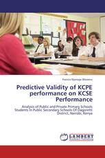 Predictive Validity of KCPE performance on KCSE Performance