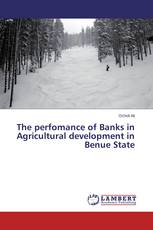 The perfomance of Banks in Agricultural development in Benue State