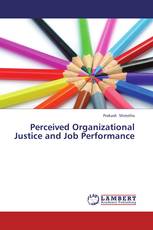 Perceived Organizational Justice and Job Performance