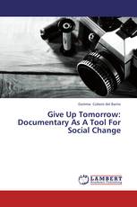 Give Up Tomorrow: Documentary As A Tool For Social Change