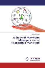 A Study of Marketing Managers' use of Relationship Marketing