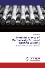 Wind Resistance of Mechanically Fastened Roofing Systems