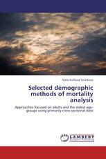 Selected demographic methods of mortality analysis