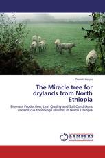 The Miracle tree for drylands from North Ethiopia