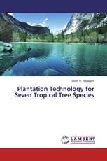 Plantation Technology for Seven Tropical Tree Species