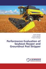 Performance Evaluation of Soybean Reaper and Groundnut Pod Stripper
