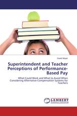 Superintendent and Teacher Perceptions of Performance-Based Pay