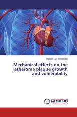 Mechanical effects on the atheroma plaque growth and vulnerability