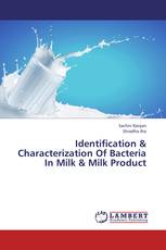 Identification & Characterization Of Bacteria In Milk & Milk Product