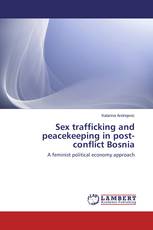 Sex trafficking and peacekeeping in post-conflict Bosnia