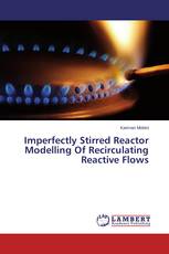 Imperfectly Stirred Reactor Modelling Of Recirculating Reactive Flows