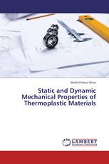 Static and Dynamic Mechanical Properties of Thermoplastic Materials