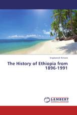 The History of Ethiopia from 1896-1991