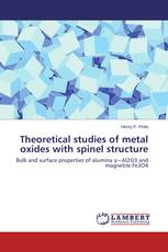 Theoretical studies of metal oxides with spinel structure
