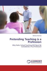 Pretending Teaching is a Profession