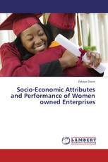Socio-Economic Attributes and Performance of Women owned Enterprises