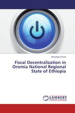 Fiscal Decentralization in Oromia National Regional State of Ethiopia
