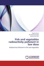 Fish and vegetables radioactivity pollutant in low dose