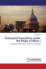 Protestant Executions under the Reign of Mary I