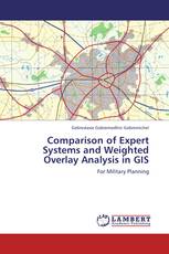 Comparison of Expert Systems and Weighted Overlay Analysis in GIS