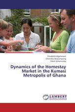 Dynamics of the Homestay Market in the Kumasi Metropolis of Ghana