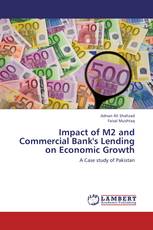 Impact of M2 and Commercial Bank's Lending on Economic Growth