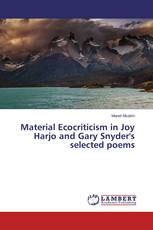 Material Ecocriticism in Joy Harjo and Gary Snyder's selected poems